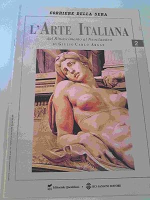 L'ARTE ITALIANA : dal Rinascimento al Neoclassico