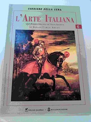 L?ARTE ITALIANA : dal Rinascimento al Neoclassico