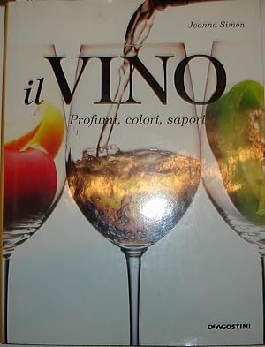 Il vino : profumi,colori,sapori