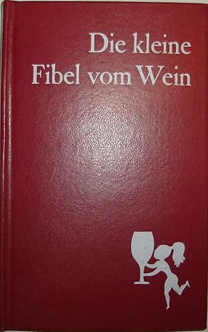 Die kleine fibel vom wein