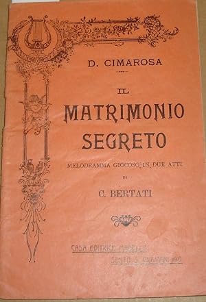 Il matrimonio segreto: Melodramma giocoso in due atti