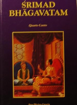 Srìmad Bhàgavad: quarto canto : “la creazione di quarto ordine” : parte prima cap.1-12