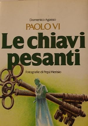 Paolo VI : le chiavi pesanti