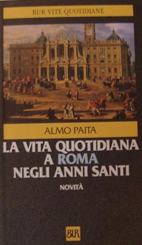 La vita quotidiana a Roma negli anni santi