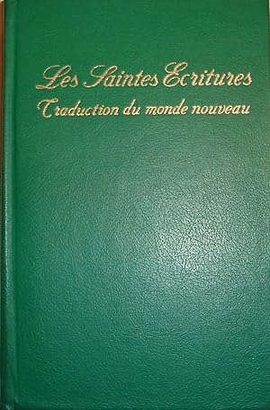 Les saintes écritures : traduction du monde nouveau