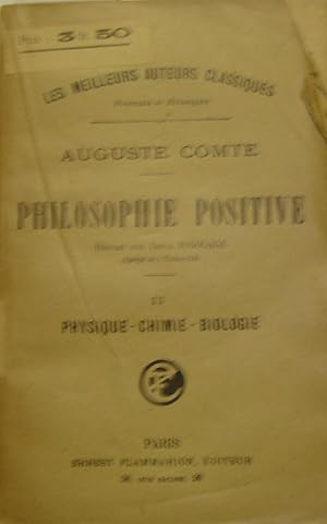 La philosophie positive : II volume : physique-chimie-biologie