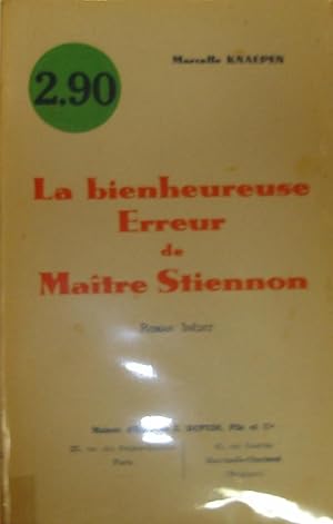 La bienheureuse erreur de Maitre Stiennon