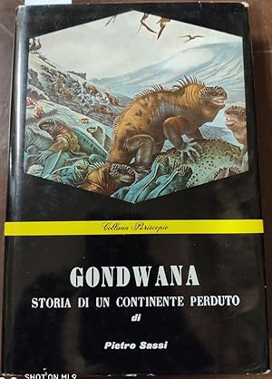 Gondwana : Storia di un continente perduto