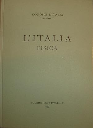 L’Italia fisica : volume I