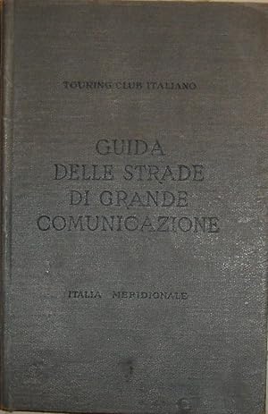 Guida delle strade di grande comunicazione : Italia meridionale