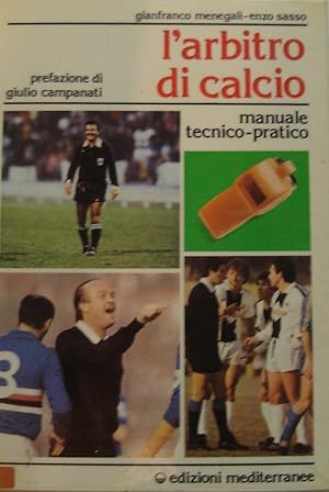 L’arbitro di calcio: manuale tecnico-pratico