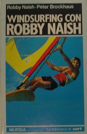 WIndsurfing con Robby Naish