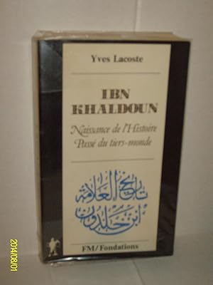 Ibn Khaldoun: naissance de l histoire passe du tiers monde.