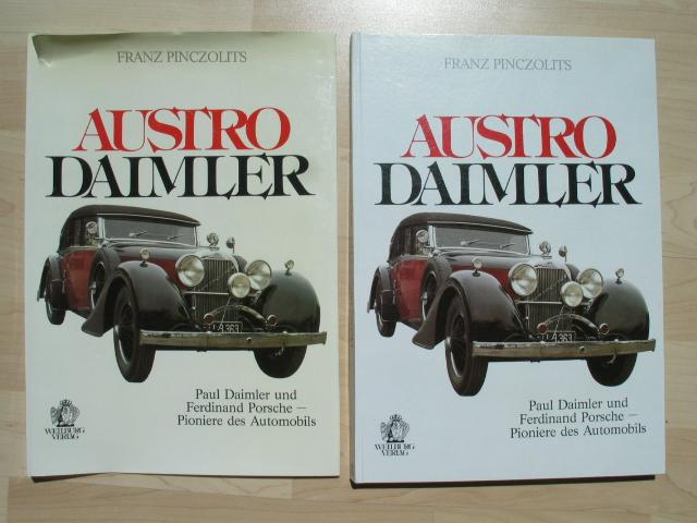 Austro Daimler Paul Daimler und Ferdinand Porsche - Pioniere des Automobils
