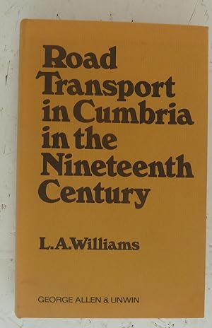 Road Transport in Cumbria in the Nineteenth Century.