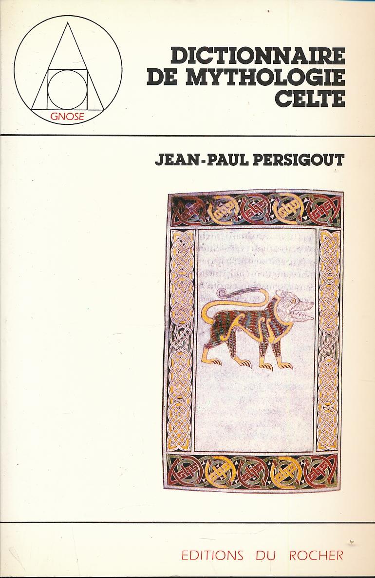 Dictionnaire de mythologie celte - PERSIGOUT Jean-Paul