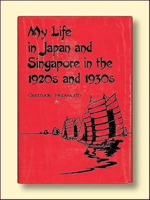 My Life in Japan and Singapore in the 1920s and 1930s