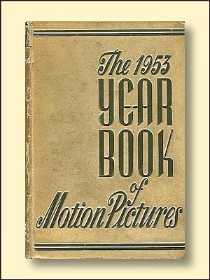 The 1953 Yearbook of Motion Pictures 35th Annual Edition