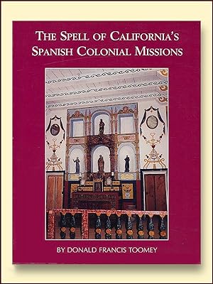 The Spell of California's Spanish Colonial Missions