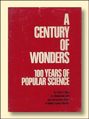 A Century of Wonders 100 Years of Popular Science