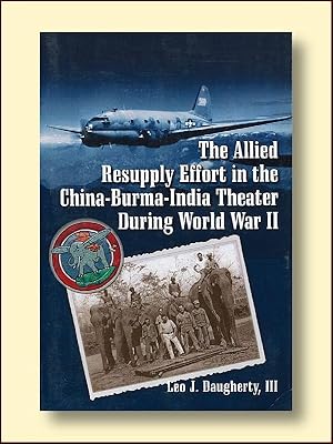 The Allied Resupply Efffort in the China-Burma-India Theater During World War Ll