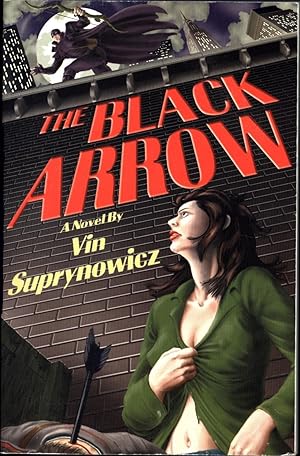 The Black Arrow / A Tale of The Resistance (SIGNED): Suprynowicz, Vin
