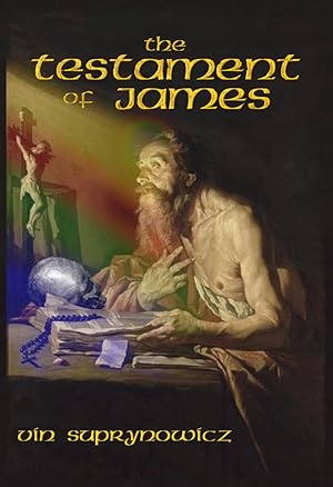 The Testament of James / From the case files of Matthew Hunter and Chantal Stevens (SIGNED &amp; ...