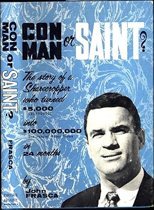 Con Man Or Saint? / The story of a Shareccropper who turned $5,000 (borrowed) into $100,000,000 (...