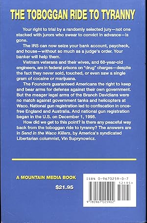 Send in the Waco Killers -- Essays on the Freedom Movement, 1993-1998 (SIGNED): Suprynowicz, Vin