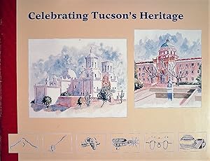 Celebrating Tucson's Heritage : The City of Tucson, Arizona 1996