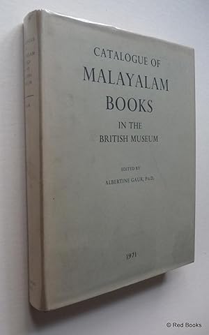 Catalogue of Malayalam Books in the British Museum with an Appendix Listing the Books in Brahui, ...