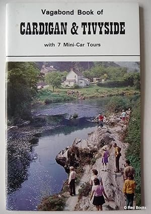 The Vagabond Guide to Cardigan and Tivyside