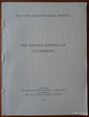 Report of the Summer Meeting of the Royal Archaeological Institute at Canterbury in 1969