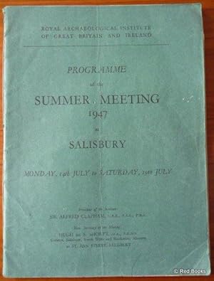 Royal Archaeological Institute of Great Britain and Ireland Programme of the Summer Meeting 1947 ...