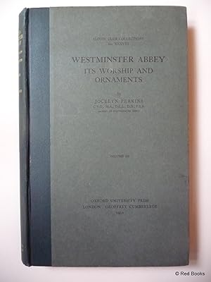 Alcuin Club Collections No. XXXVIII: Westminster Abbey Its Worship and Ornaments Volume III