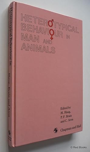 Heterotypical Behaviour in Man and Animals