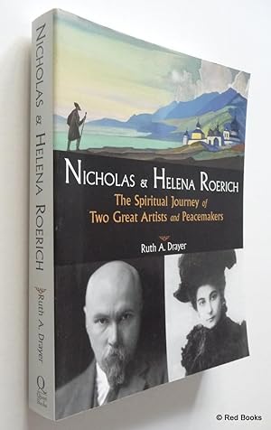 Nicholas & Helena Roerich: The Spiritual Journey of Two Great Artists and Peacmakers