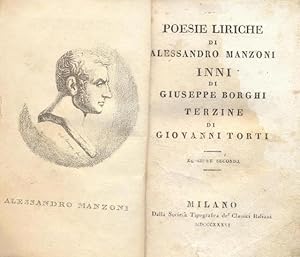 Poesie liriche di Alessandro Manzoni, inni di Giuseppe Borghi, terzine di Giovanni Torti.