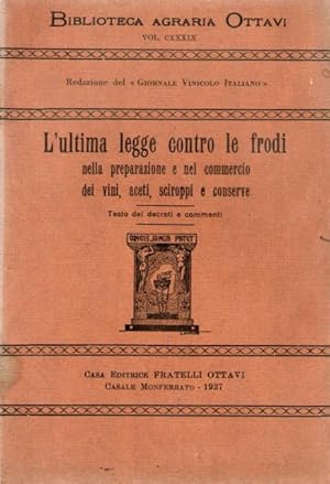 L'ultima legge contro le frodi nella preparazione e nel commercio dei vini, aceti, sciroppi e con...