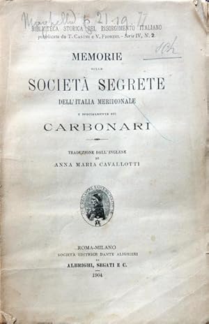 Memorie sulle Società Segrete dell'Italia Meridionale e specialmente sui Carbonari.