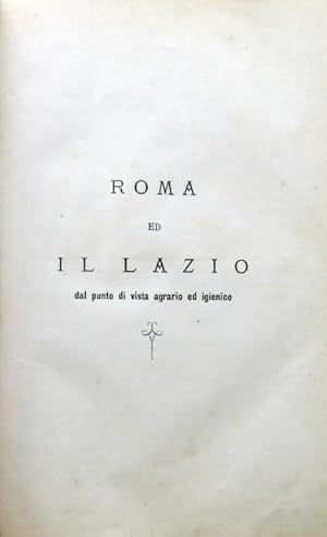 Roma e il Lazio dal punto di vista agrario ed igienico.