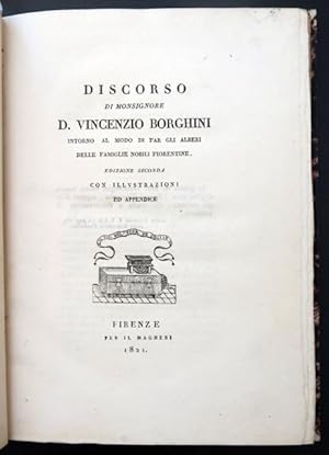 Discorso di Monsignore D. Vincenzo Borghini intorno al modo di fare gli alberi delle famiglie nob...