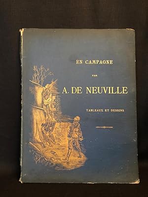 En Campagne Par Alphonse De Neuville. Tableaux et Dessins