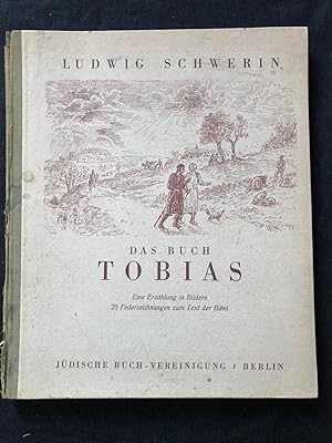 Das Buch Tobias. Eine Erzahlung in Bildern 25 Federzeichnungen zum Text der Bibel.