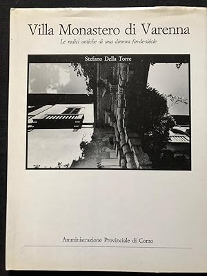 Villa Monastero di Varenna. Le radici antiche di una dimora fin-de-siecle.