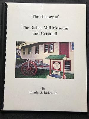 The History of The Bisbee Mill Museum and Gristmill