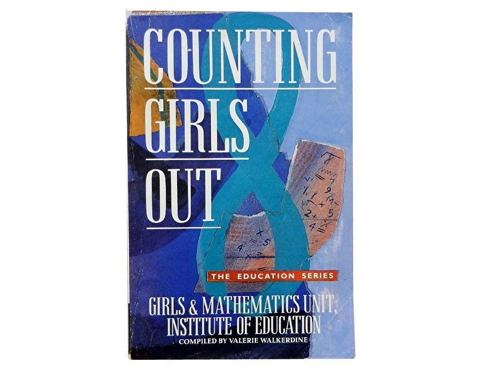 Counting Girls Out: Girls & Mathematics