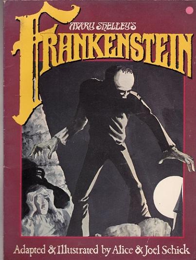 Mary Shelley's Frankenstein - Schick, Alice and Joel (Adapted & Illustrsted By.)