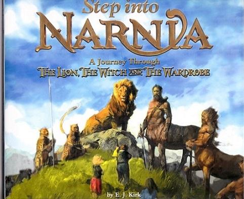 Step Into Narnia: A Journey Through the Lion, the Witch and the Wardrobe - Kirk, E.J.
