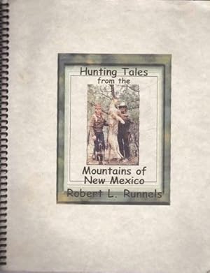 Hunting Tales from the Mountains of New Mexico